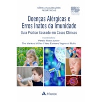 Doenças Alérgicas e Erros Inatos da Imunidade Guia Prático Baseado em Casos Clínicos