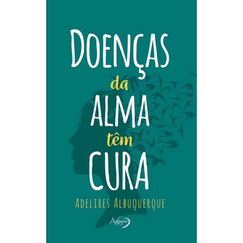 DOENÇAS DA ALMA TÊM CURA