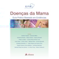 DOENÇAS DA MAMA - GUIA PRÁTICO BASEADO EM EVIDÊNCIAS