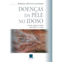 Doenças da pele no idoso: manual prático ilustrado