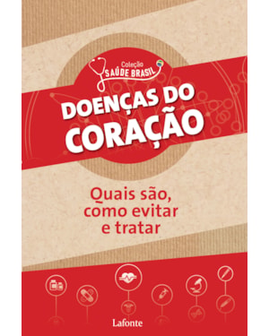 DOENÇAS DO CORAÇÃO: QUAIS SÃO, COMO EVITAR E TRATAR - COLEÇÃO SAÚDE BRASIL