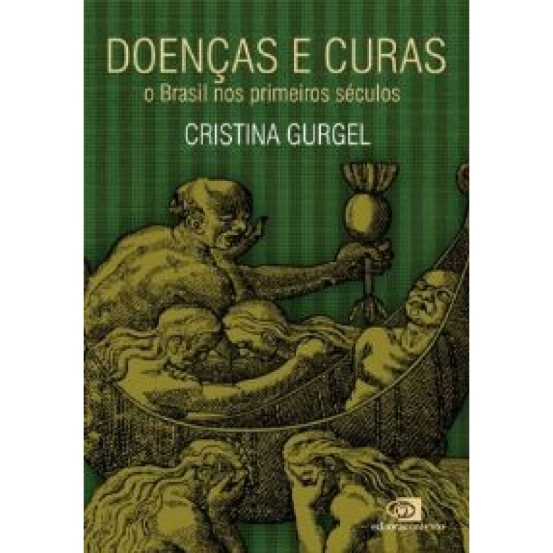 DOENÇAS E CURAS - O BRASIL NOS PRIMEIROS SÉCULOS