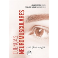 DOENÇAS NEUROMUSCULARES EM OFTALMOLOGIA