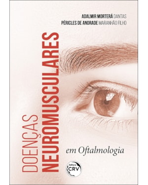 DOENÇAS NEUROMUSCULARES EM OFTALMOLOGIA