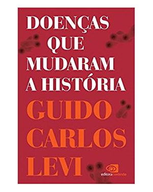 DOENÇAS QUE MUDARAM A HISTÓRIA