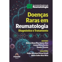 Doenças raras em reumatologia: Do diagnóstico ao tratamento