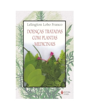 DOENÇAS TRATADAS COM PLANTAS MEDICINAIS