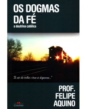 DOGMAS DA FE, OS