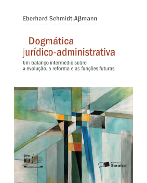 DOGMÁTICA JURÍDICO-ADMINISTRATIVA -1ª EDIÇÃO 2016