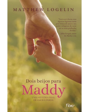 DOIS BEIJOS PARA MADDY: UMA HISTÓRIA REAL DE AMOR E PERDA