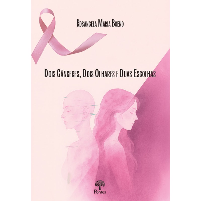 DOIS CÂNCERES, DOIS OLHARES E DUAS ESCOLHAS