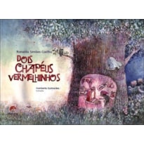 DOIS CHAPEUS VERMELHINHOS - 1ª