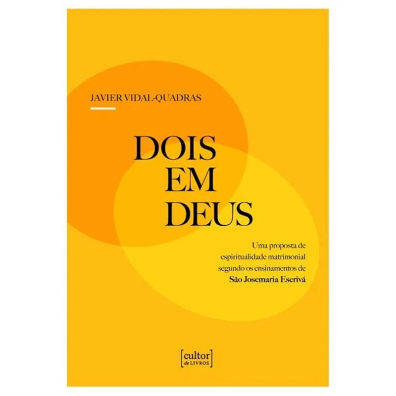 Dois em Deus: Uma proposta de espiritualidade matrimonial segundo os ensinamentos de São Josemaria Escrivá