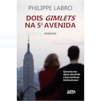 Dois gimlets na 5a avenida: Quarenta anos depois, dois drinks e uma envolvente história de amor