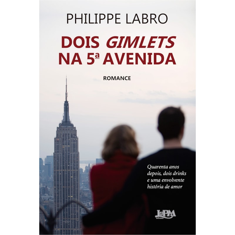 Dois gimlets na 5a avenida: Quarenta anos depois, dois drinks e uma envolvente história de amor
