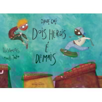 DOIS HEROIS E DEMAIS - 1