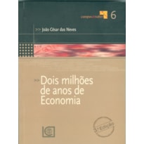 DOIS MILHÕES DE ANOS DE ECONOMIA