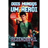 DOIS MUNDOS UM HERÓI