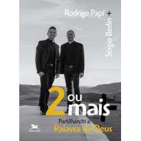 DOIS OU MAIS: PARTILHANDO A PALAVRA DE DEUS