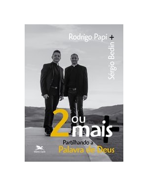 DOIS OU MAIS: PARTILHANDO A PALAVRA DE DEUS