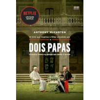 DOIS PAPAS: FRANCISCO, BENTO E A DECISÃO QUE ABALOU O MUNDO