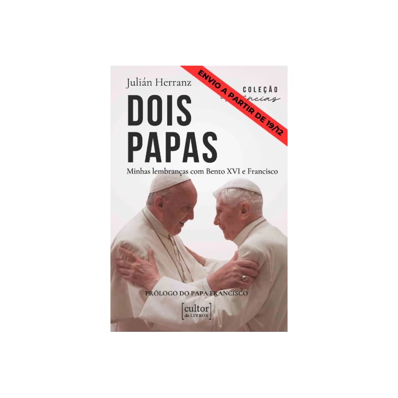 Dois papas: minhas lembranças com Bento XVI e Francisco