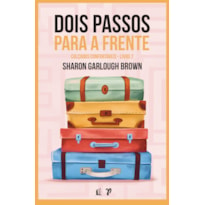 DOIS PASSOS PARA A FRENTE: UMA HISTÓRIA SOBRE PERSEVERAR NA ESPERANÇA