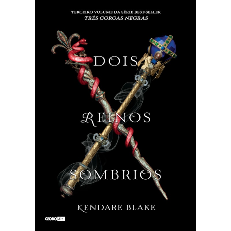 DOIS REINOS SOMBRIOS (TRÊS COROAS NEGRAS - LIVRO 3)