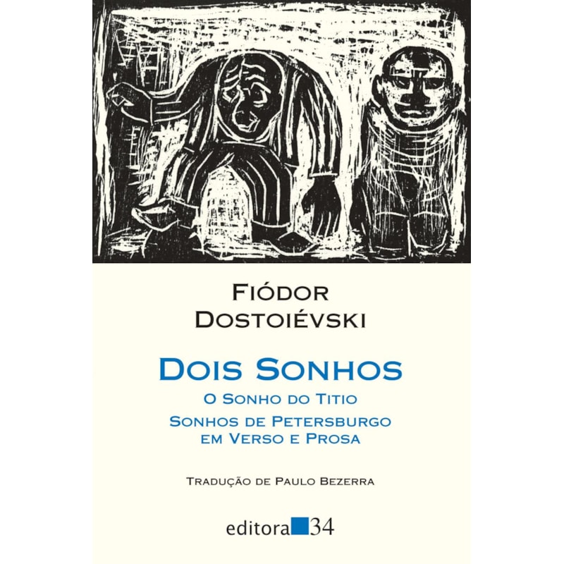 Dois sonhos: O sonho do titio - Sonhos de Petersburgo em verso e prosa