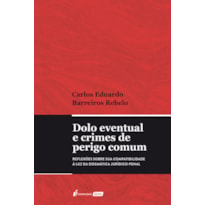 DOLO EVENTUAL E CRIMES DE PERIGO COMUM