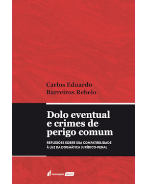 DOLO EVENTUAL E CRIMES DE PERIGO COMUM