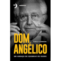 DOM ANGÉLICO: UM ABRAÇO DE QUEBRAR OS OSSOS