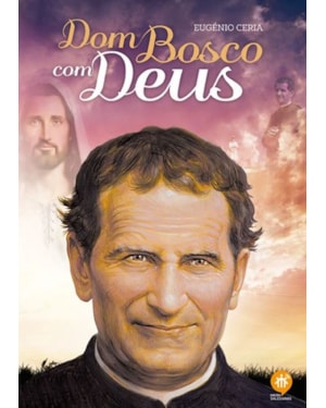 DOM BOSCO COM DEUS