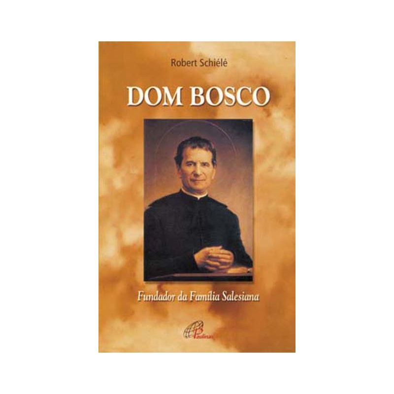 DOM BOSCO: FUNDADOR DA FAMÍLIA SALESIANA