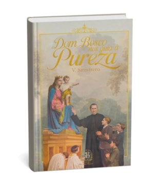 DOM BOSCO NOS GUIA À PUREZA