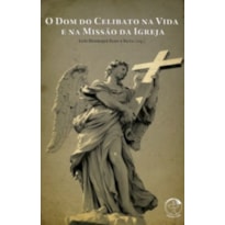 DOM DO CELIBATO NA VIDA E NA MISSAO DA IGREJA, O - 1