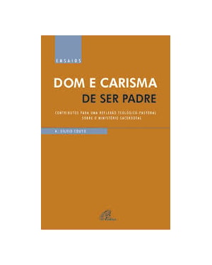 DOM E CARISMA DE SER PADRE - 1