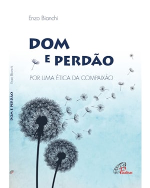 Dom e perdão: por uma ética da compaixão