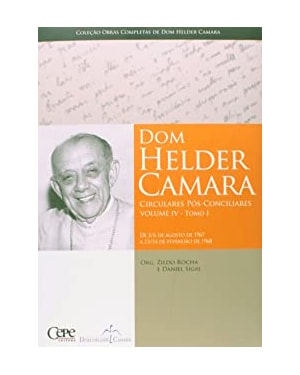 DOM HELDER CAMARA CIRCULARES IV TOMO I - CIRCULARES POS CONCILIARES