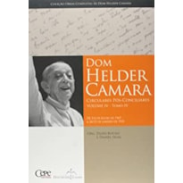 DOM HELDER CAMARA CIRCULARES IV TOMO IV - CIRCULARES POS CONCILIARES