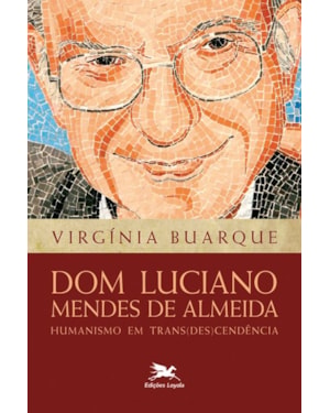 DOM LUCIANO MENDES DE ALMEIDA: HUMANISMO EM TRANS(DES)CENDÊNCIA
