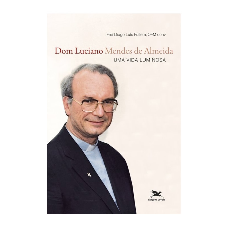 DOM LUCIANO MENDES DE ALMEIDA: UMA VIDA LUMINOSA