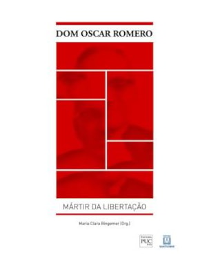 DOM OSCAR ROMERO - MARTIR DA LIBERTACAO - 1