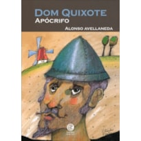 DOM QUIXOTE - APÓCRIFO DOM QUIXOTE - APÓCRIFO