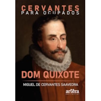 DOM QUIXOTE: CERVANTES PARA OCUPADOS