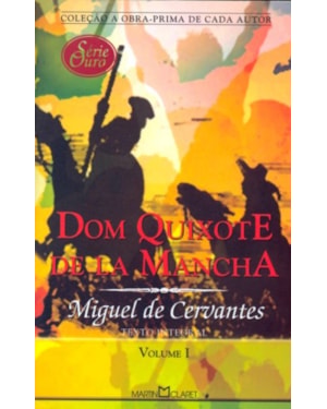 DOM QUIXOTE DE LA MANCHA - VOL. I