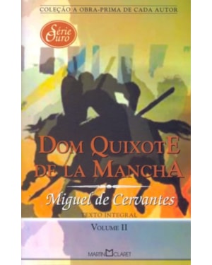 DOM QUIXOTE DE LA MANCHA - VOL. II