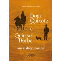 DOM QUIXOTE E QUINCAS BORBA:: UM DIÁLOGO POSSÍVEL
