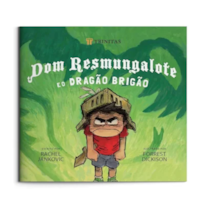 DOM RESMUNGALOTE E O DRAGÃO BRIGÃO
