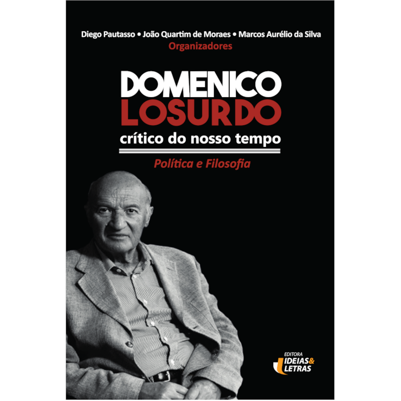 DOMENICO LOSURDO CRÍTICO DO NOSSO TEMPO